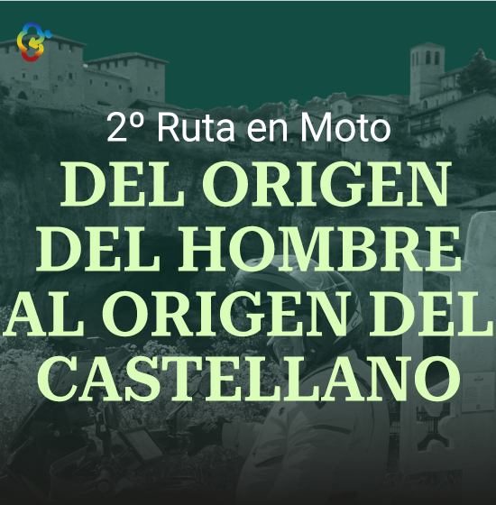 2º Ruta en Moto Del Origen del Hombre al Origen del Castellano