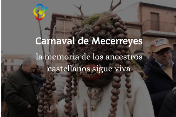 CARNAVAL DE MECERREYES: la memoria de los ancestros castellanos sigue viva en la provincia de Burgos